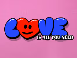 Love Is All You Need